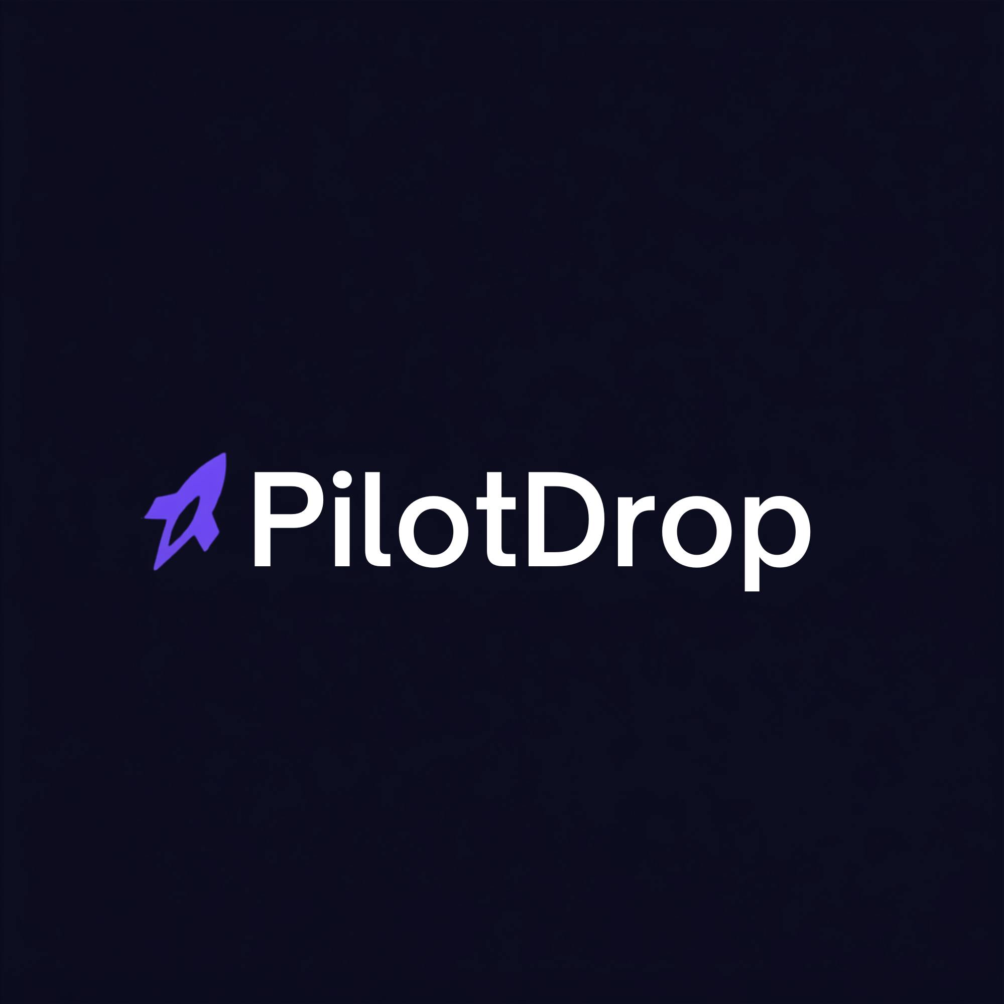 PilotDrop — Research. Launch. Scale.