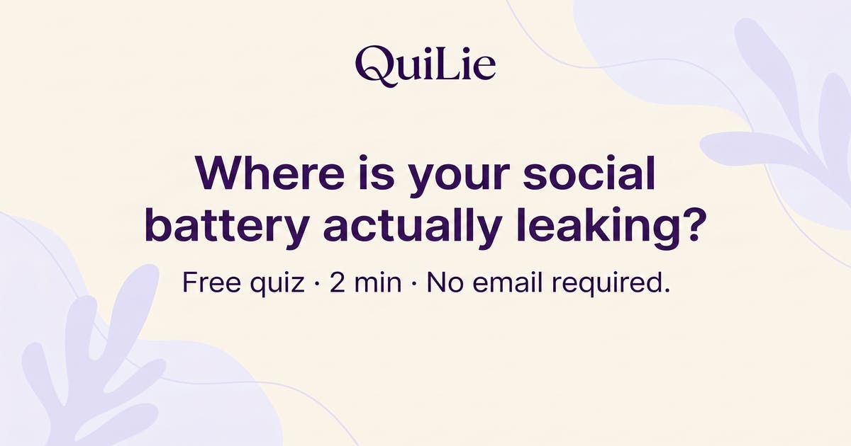 Social Battery Leak Assessment — QuiLie