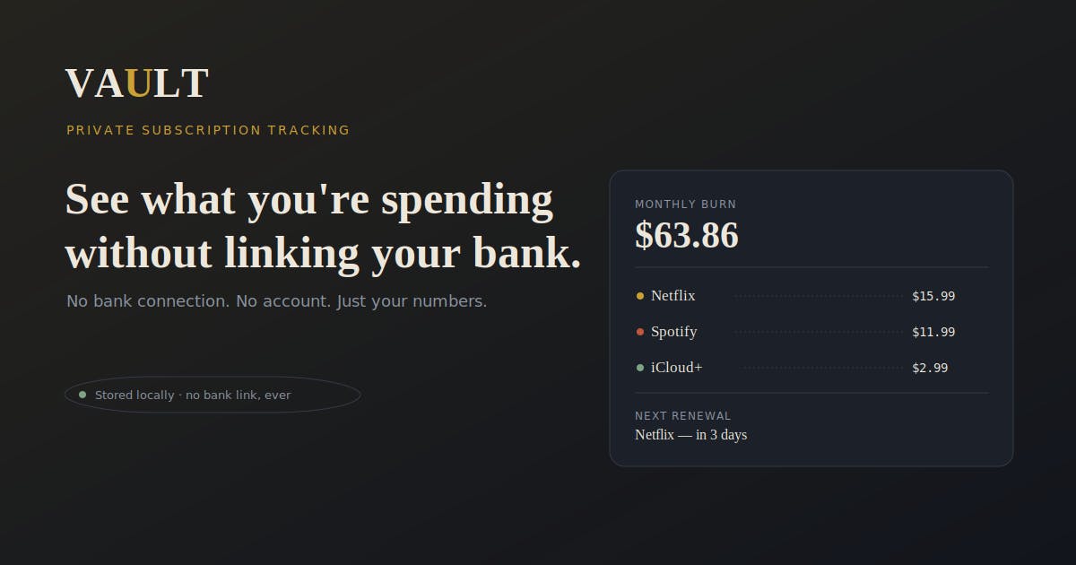 Vault a private ledger for your subs