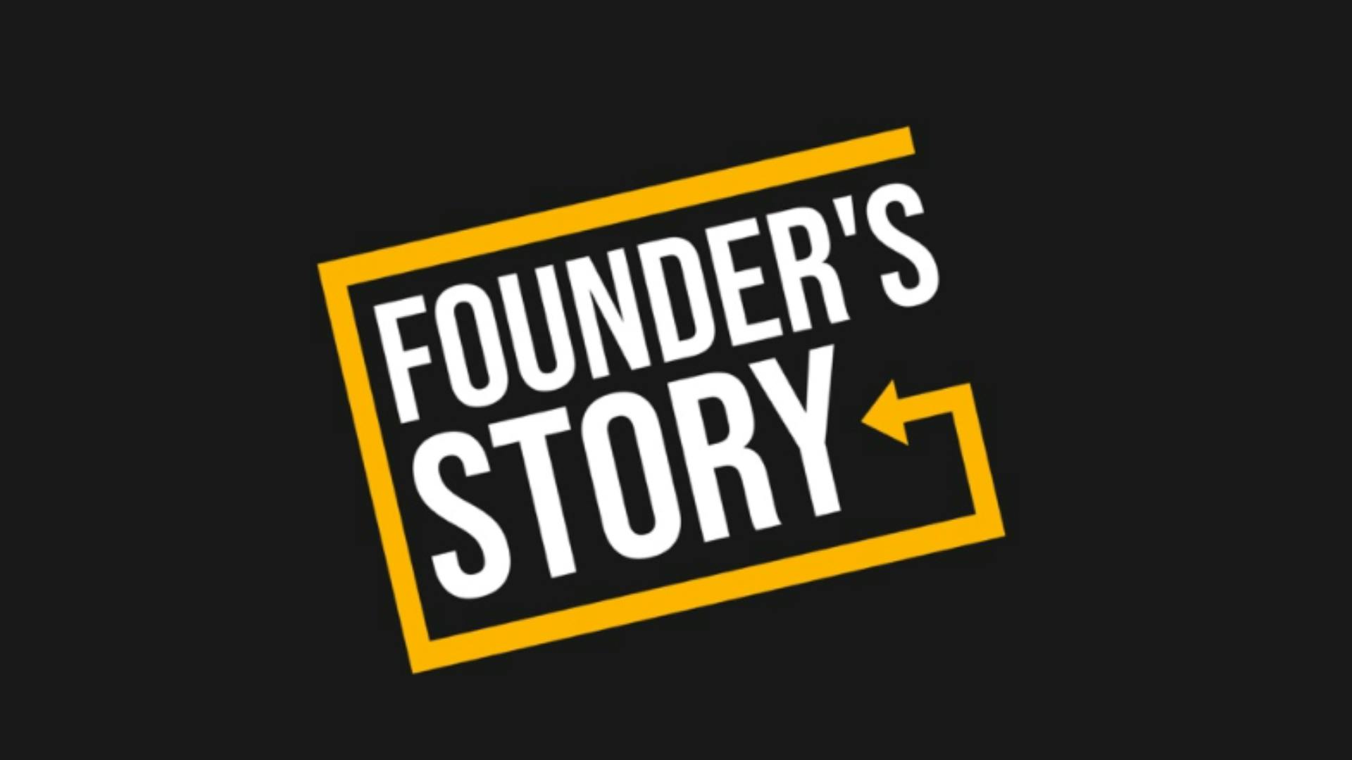 Founder Stories